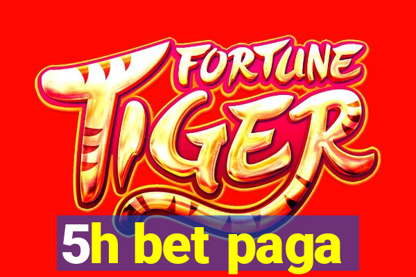 5h bet paga
